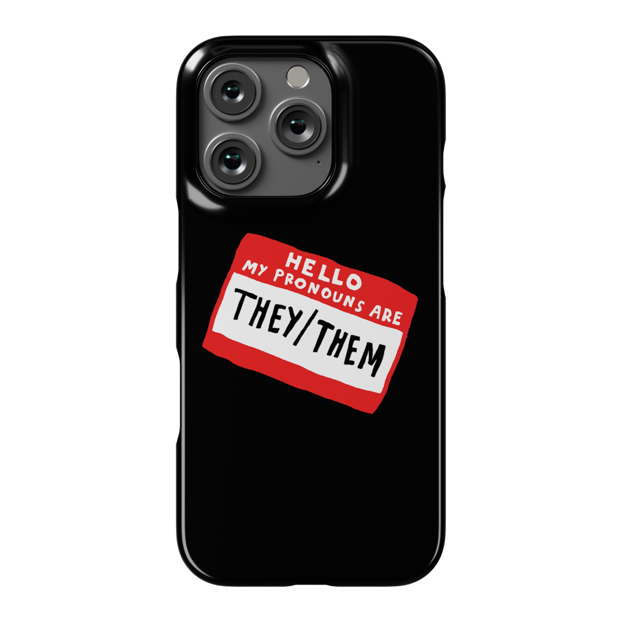 Hello My Pronouns Are They Them Phone Case